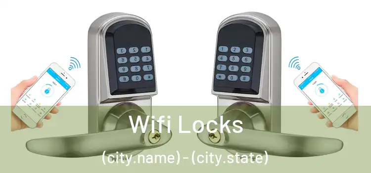 Wifi Locks (city.name) - (city.state)